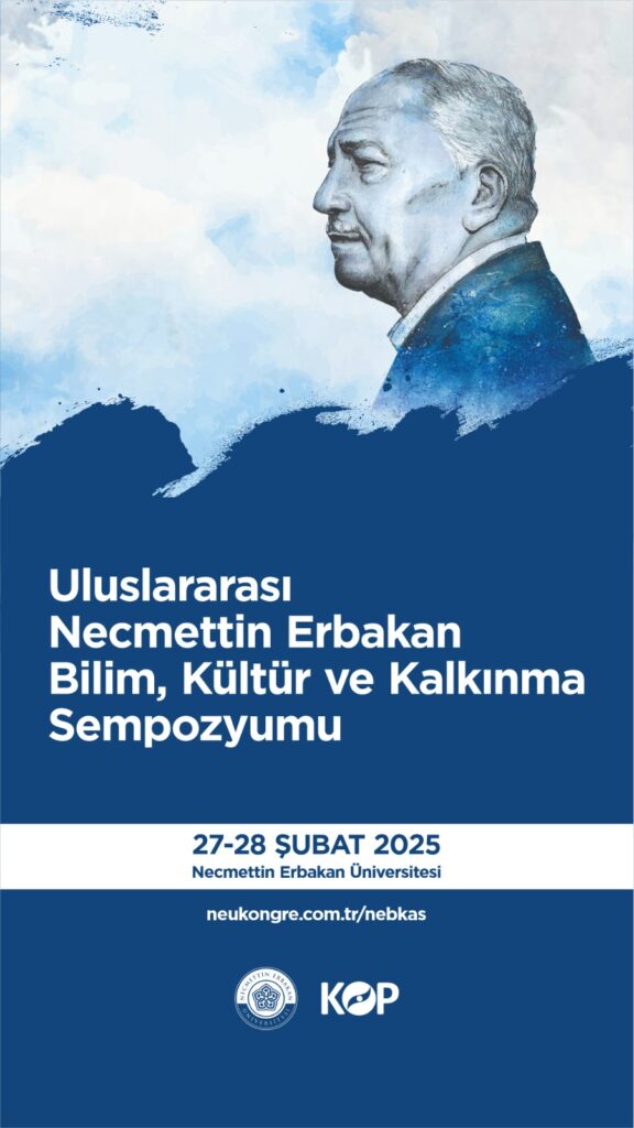 Necmettin Erbakan Üniversitesi Uluslararası Necmettin Erbakan Bilim, Kültür ve Kalkınma Sempozyumu